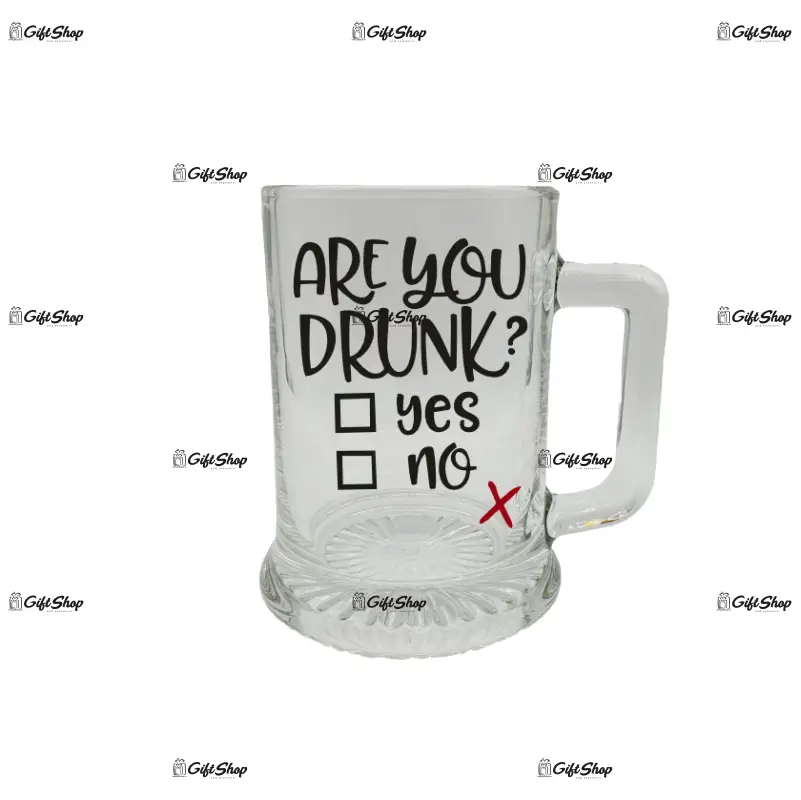 Are you drunk?,  halba cu mesaj